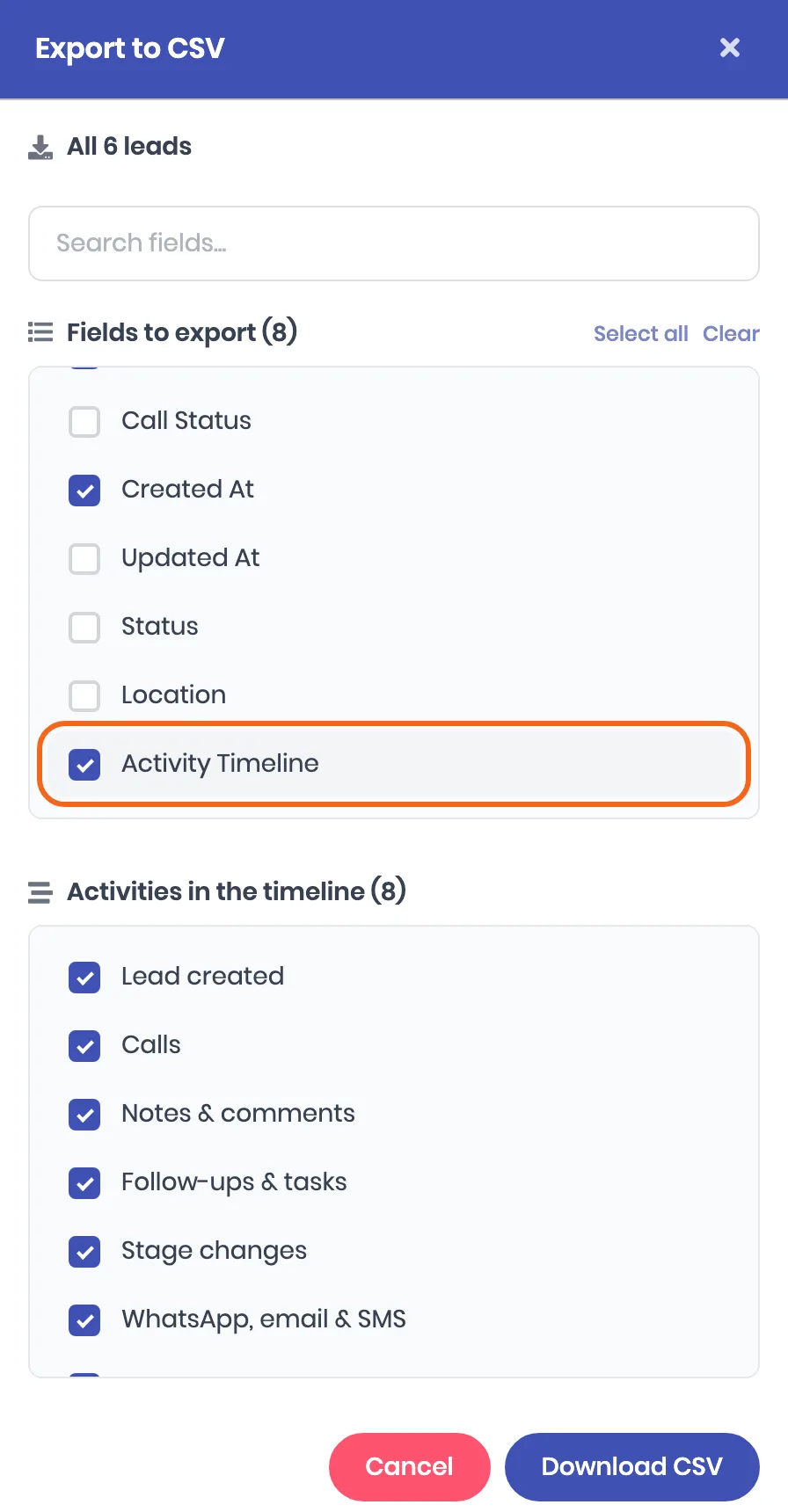 The Export to CSV panel for All 6 leads. Under Fields to export (8), Created At and Activity Timeline are ticked. Below it, Activities in the timeline (8) lists Lead created, Calls, Notes and comments, Follow-ups and tasks, Stage changes and WhatsApp, email and SMS, all ticked. Outlined: Activity Timeline