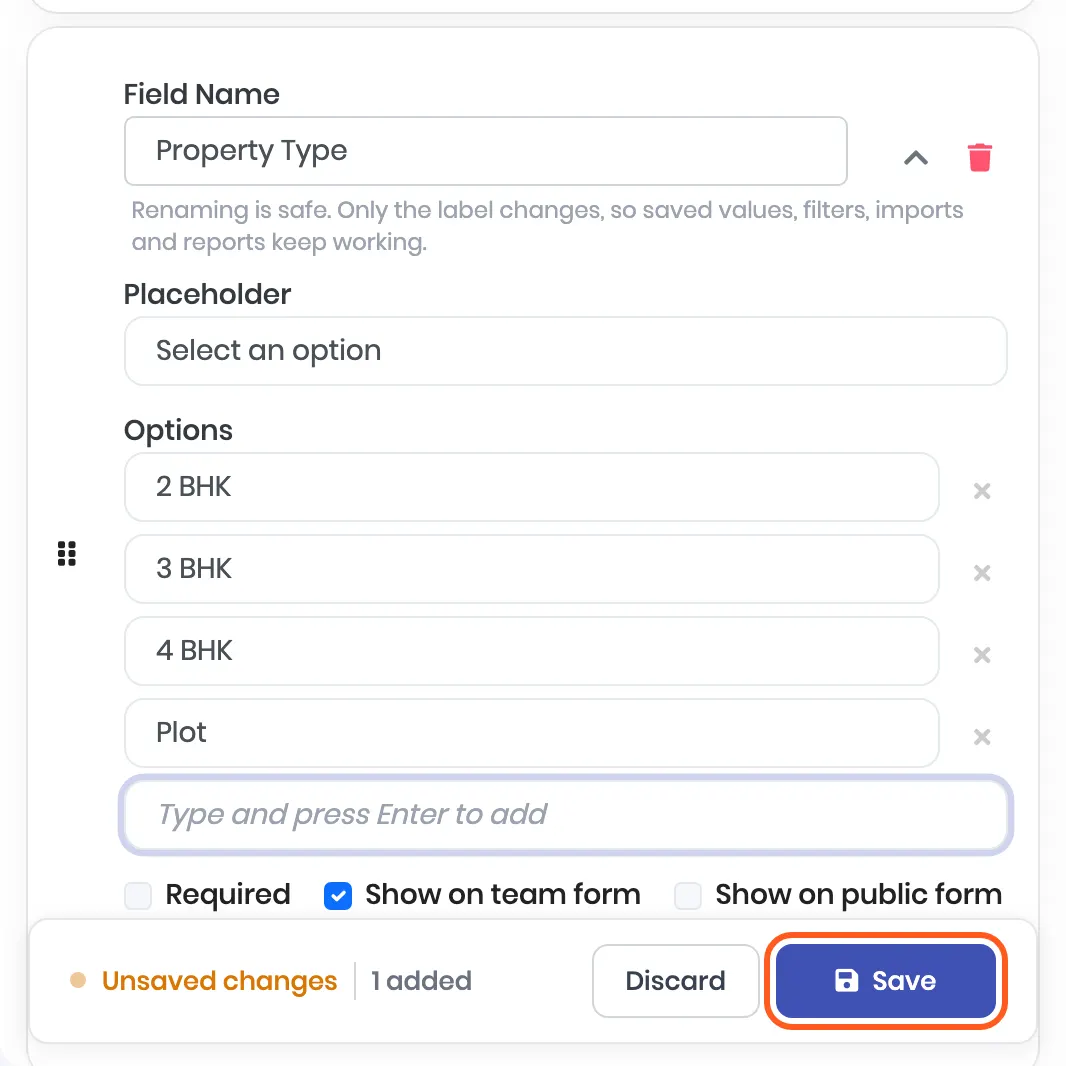 The new field open for editing: Field Name Property Type, Options 2 BHK, 3 BHK, 4 BHK and Plot, Show on team form ticked, and the Unsaved changes bar reading 1 added. Outlined: Save