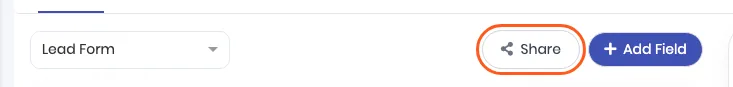 The Share button, outlined, next to Add Field above the Lead Form