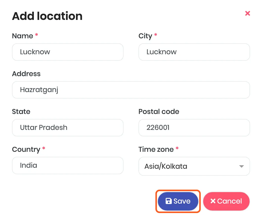 The Add location dialog filled in: Name Lucknow, City Lucknow, Address Hazratganj, State Uttar Pradesh, Postal code 226001, Country India, Time zone Asia/Kolkata. Outlined: Save