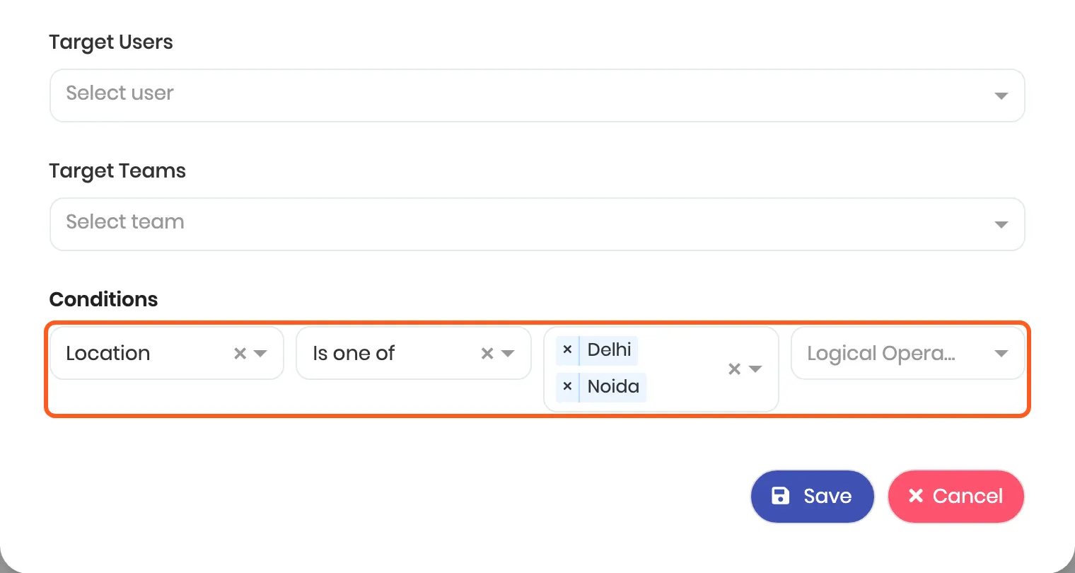 Part of the Add Rule dialog: Target Users, Target Teams, and a condition reading Location, Is one of, Delhi and Noida. Outlined: the condition