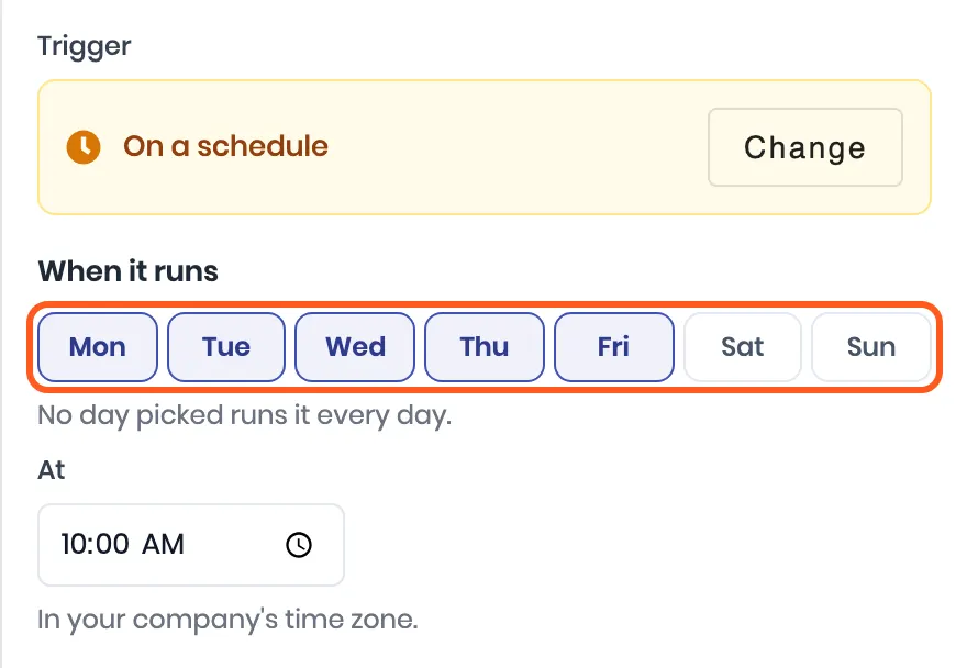 When it runs, with Monday to Friday picked and outlined, at 10:00 AM