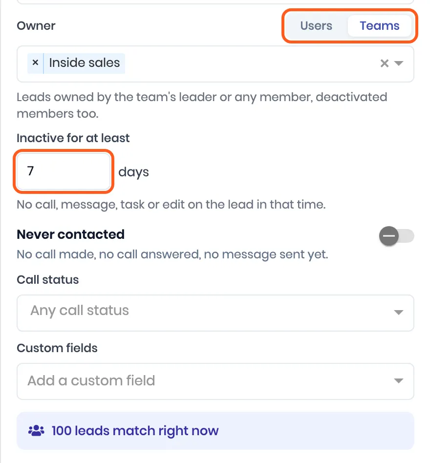 Leads it runs on: Owner switched to Teams with the Inside sales team picked, Inactive for at least 7 days, and 100 leads match right now at the bottom